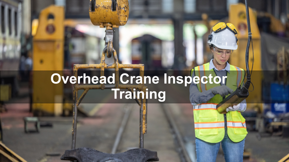 Overhead Crane Inspector Training - Able Safety Consulting